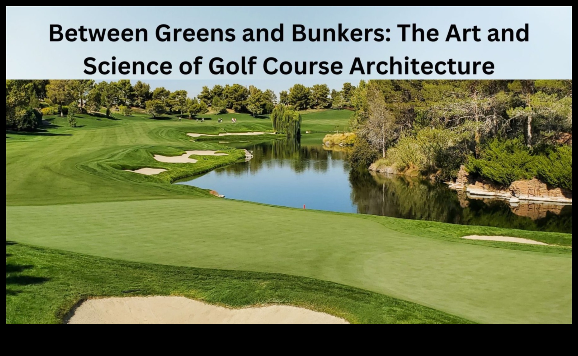 كيف تساهم المناظر الطبيعية في المظهر الجمالي لملاعب الجولف؟